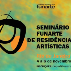 SEMINÁRIO FUNARTE DE RESIDÊNCIAS ARTÍSTICAS