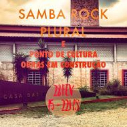 PONTO DE CULTURA e SAMBA ROCK PLURAL