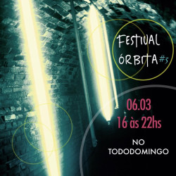 FESTIVAL ÓRBITA NO TODODOMINGO