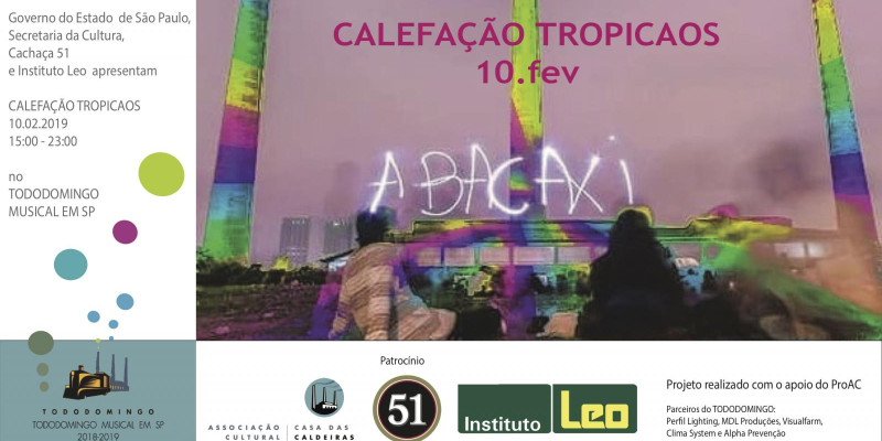 Calefação Tropicaos - 10.fev